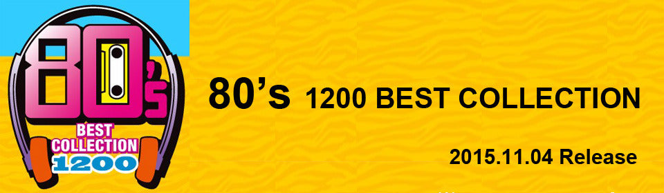 80's 1200 BEST COLLECTION – UNIVERSAL MUSIC STORE