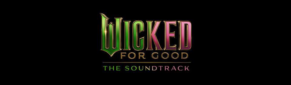 映画『ウィキッド 』サウンドトラック – UNIVERSAL MUSIC STORE