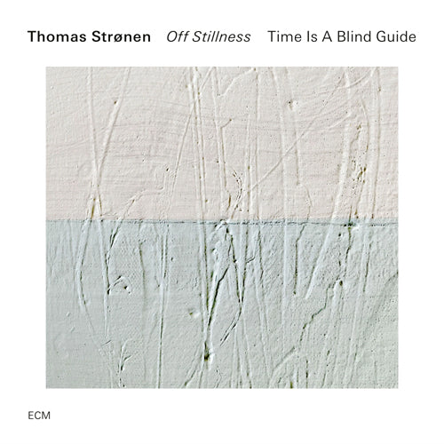 トーマス・ストレーネン:Time Is A Blind Guide / Off Stillness【直輸入盤】【CD】