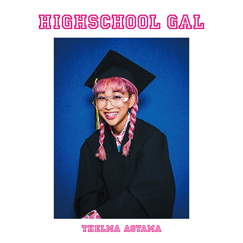 青山テルマ / HIGHSCHOOL GAL【初回限定盤】【リリース記念特番特典付】【CD】