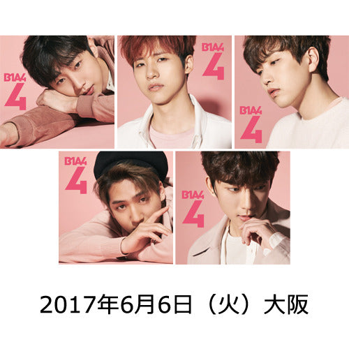 B1A4 / 4【ソロ盤】【5形態セット】【メンバーソロヴォイスメッセージ会】【2017年6月6日(火)】【大阪】【CD】