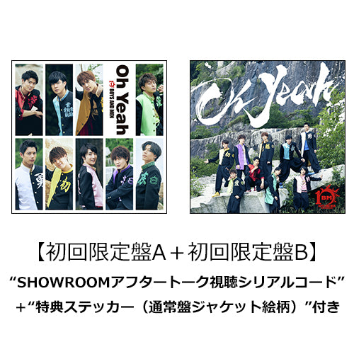BOYS AND MEN / Oh Yeah【2形態セット】【初回限定盤A+初回限定盤B】【SHOWROOMアフタートーク視聴シリアルコード+特典ステッカー(通常盤ジャケット絵柄)付き】【CD MAXI】【+DVD】