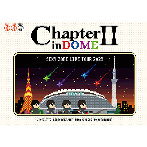 Sexy Zone / SEXY ZONE LIVE TOUR 2023 ChapterⅡ in DOME【初回限定盤