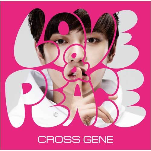 CROSS GENE / Love & Peace(SHIN Version)【ストア限定】【CD MAXI】