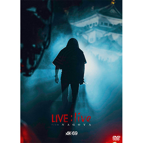 AK-69 / LIVE:live from Nagoya【DVD】