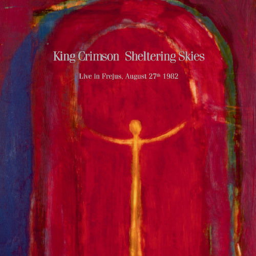 キング・クリムゾン / シェルタリング・スカイ〜ライヴ・イン・フレジュス 1982【CD】【SHM-CD】