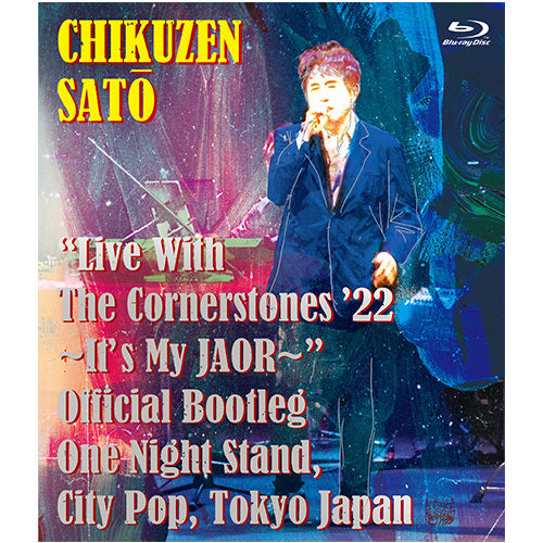 佐藤竹善 / "Live With The Cornerstones ’22 ~It’s My JAOR~" Official Bootleg One Night Stand, City Pop, Tokyo Japan【Blu-ray】