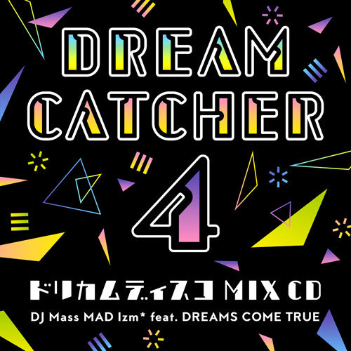 DJ Mass MAD Izm* feat. DREAMS COME TRUE / DREAM CATCHER 4