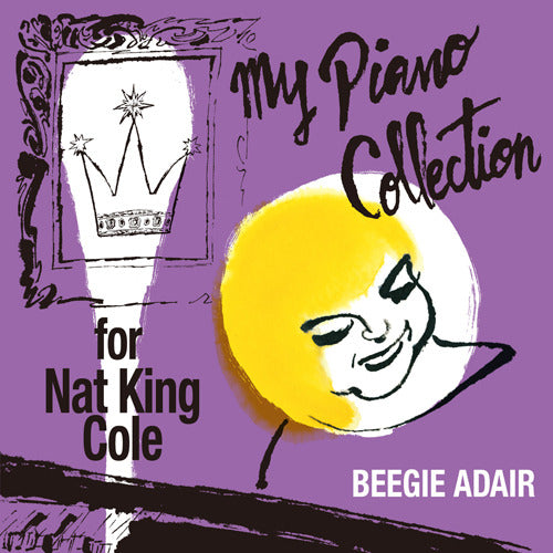 ビージー・アデール / マイ・ピアノ・コレクション ~ フォー・ナット・キング・コール【CD】