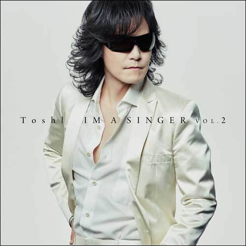 Toshl / IM A SINGER VOL. 2【初回限定盤】【CD】【+DVD】
