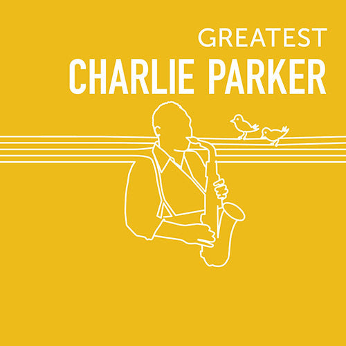 チャーリー・パーカー / GREATEST CHARLIE PARKER【CD】