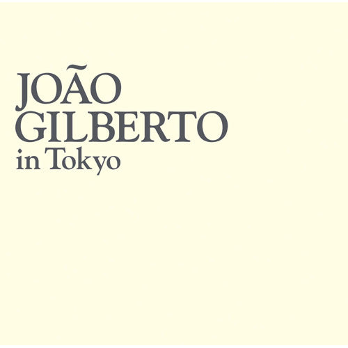 ジョアン・ジルベルト / ジョアン・ジルベルト・イン・トーキョー【CD】【SHM-CD】
