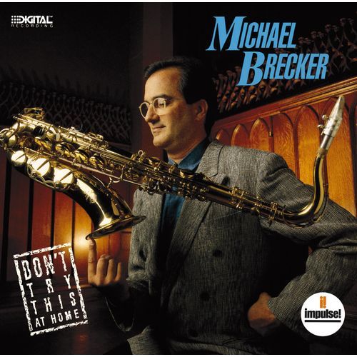 マイケル・ブレッカー / ドント・トライ・ジス・アット・ホーム【CD】【SHM-CD】