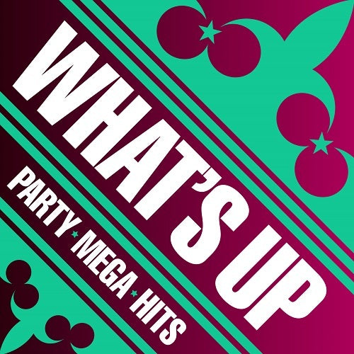 ヴァリアス・アーティスト / WHAT'S UP! -PARTY MEGA HITS【CD】
