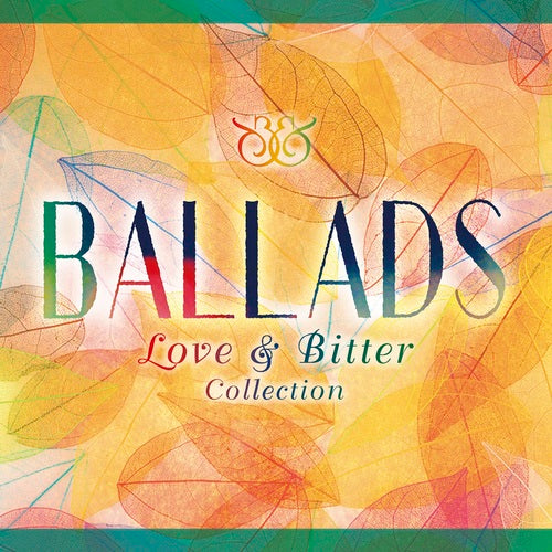 ヴァリアス・アーティスト / BALLADS ~Love & Bitter Collection~【CD】