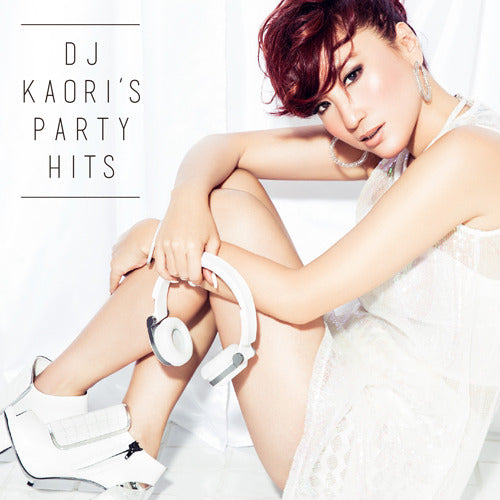 ヴァリアス・アーティスト / DJ KAORI'S PARTY HITS【CD】