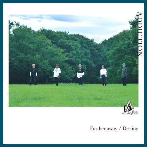 ADDICTION / Further away/Destiny【通常盤】【CD MAXI】