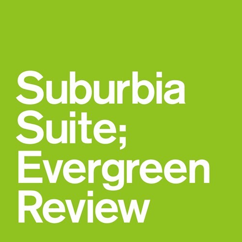 ヴァリアス・アーティスト / Suburbia Suite; Evergreen Review ep【アナログシングル】