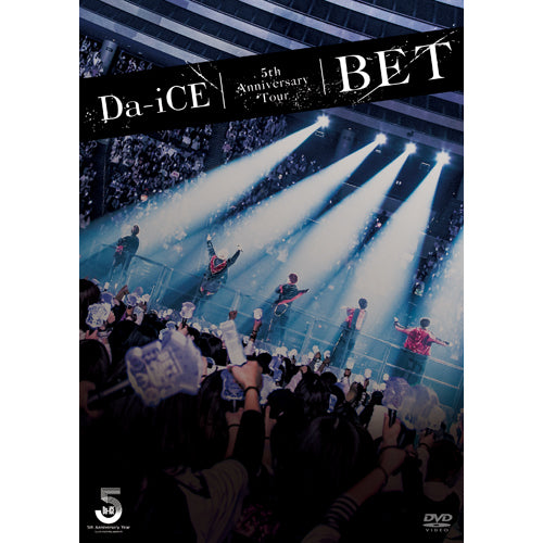 Da-iCE / Da-iCE 5th Anniversary Tour -BET-【DVD】