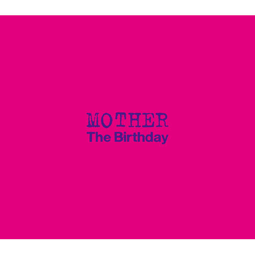 The Birthday / MOTHER【通常盤】【CD MAXI】