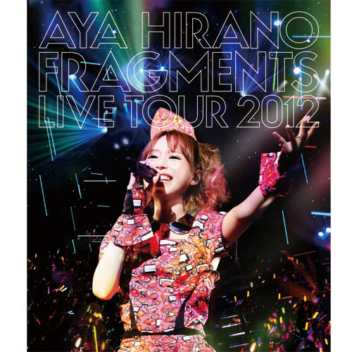 平野 綾 / AYA HIRANO FRAGMENTS LIVE TOUR 2012【通常盤】【Blu-ray】
