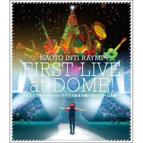 ナオト・インティライミ / ナオト・インティライミ初ドーム公演~4万人でオマットゥリ!!イヴイヴ大阪冬の陣?@京セラドーム大阪~【通常盤】【Blu-ray】
