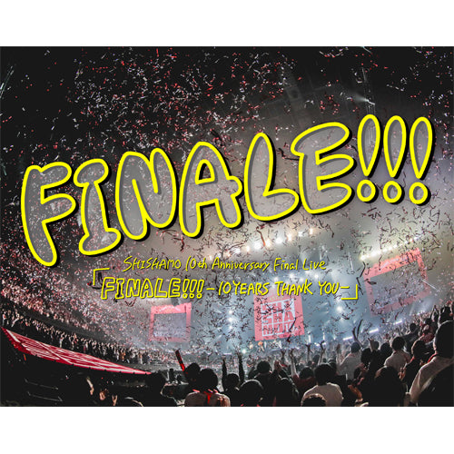 SHISHAMO / 10th Anniversary Final Live『FINALE!!! -10YEARS THANK YOU-』【Blu-ray】