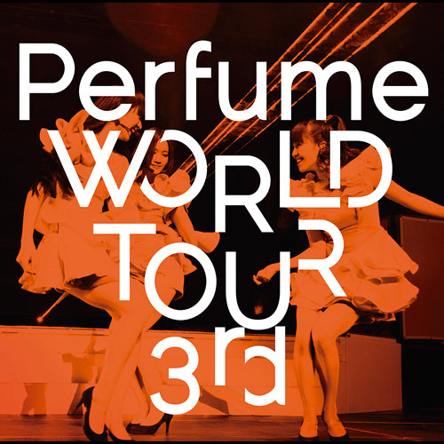 Perfume / Perfume WORLD TOUR 3rd【DVD】 – UNIVERSAL MUSIC STORE