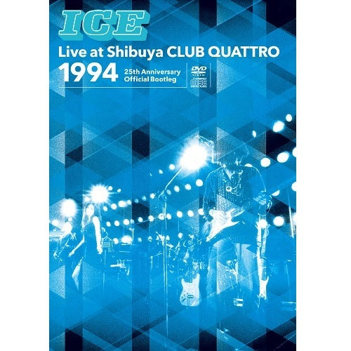 ICE / ICE Live at Shibuya CLUB QUATTRO 1994~25th Anniversary Official Bootleg~【DVD】【+CD】
