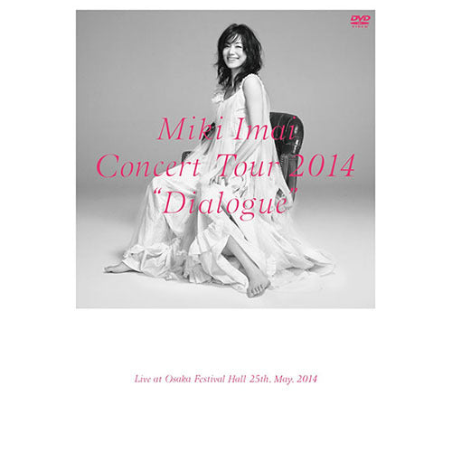 今井美樹 / CONCERT TOUR 2014 "Dialogue" -Live at Osaka Festival Hall-【DVD】