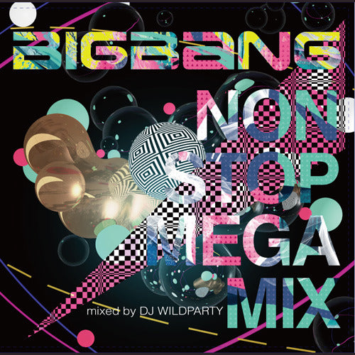 BIGBANG / BIGBANG NON STOP MEGA MIX mixed by DJ WILDPARTY【CD】