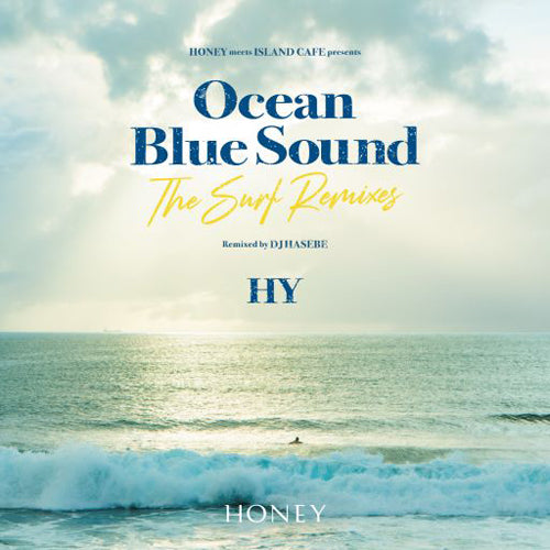HY / HONEY meets ISLAND CAFE presents HY Ocean Blue Sound ‐The Surf Remixes‐【CD】