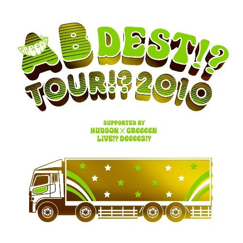GReeeeN / AB DEST!? TOUR!?2010 SUPPORTED BY HUDSON×GReeeeN LIVE