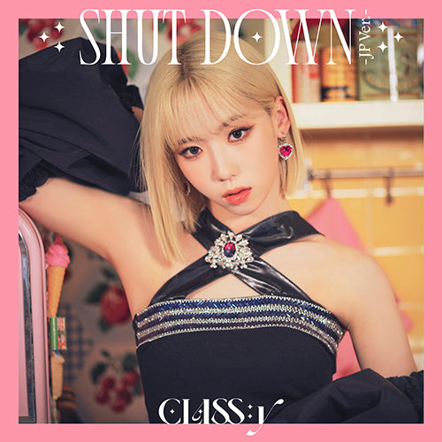 CLASS:y / SHUT DOWN -JP Ver.-【ヘジュ盤】【CD MAXI】 – UNIVERSAL