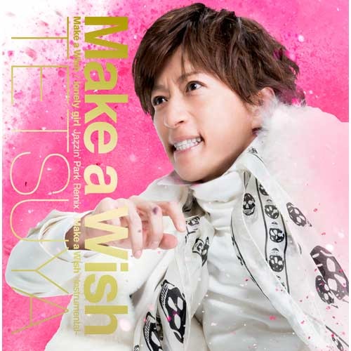 TETSUYA / Make a Wish【通常盤】【CD MAXI】