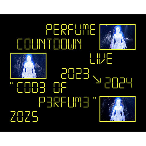 Perfume / Perfume Countdown Live 2023→2024 “COD3 OF P3RFUM3” ZOZ5【初回限定盤】【Blu-ray】【+グッズ】