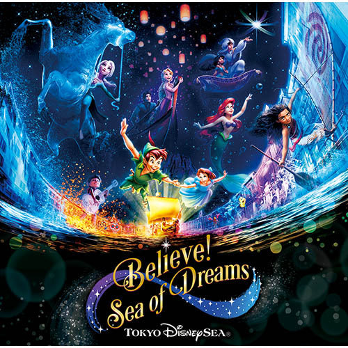 東京ディズニーシー / 東京ディズニーシー ビリーヴ!〜シー・オブ・ドリームス〜【CD】