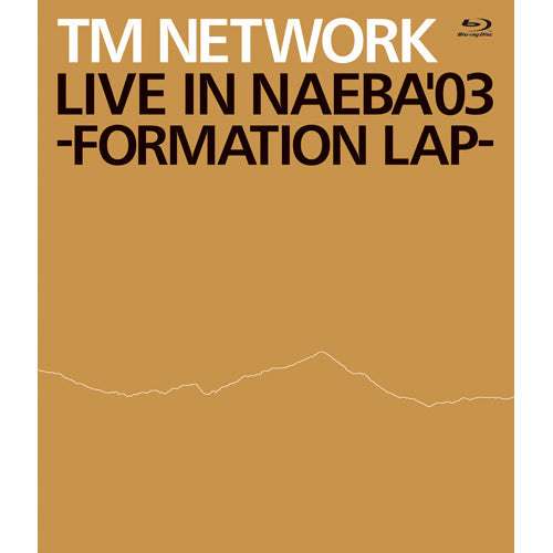 TM NETWORK / LIVE IN NAEBA '03 -FORMATION LAP-(Blu-ray)【通常盤】【Blu-ray】