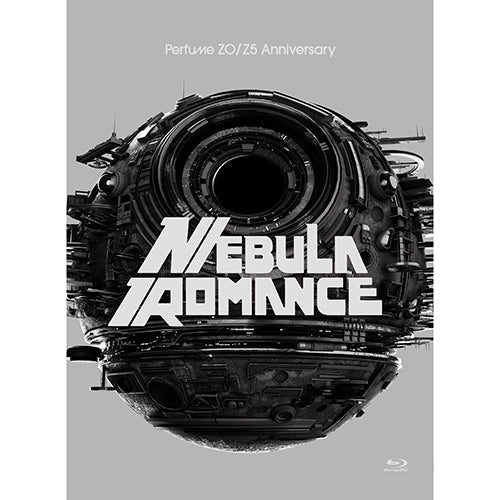 Perfume / Perfume ZO/Z5 Anniversary “ネビュラロマンス“ −完全版−【Blu-ray】