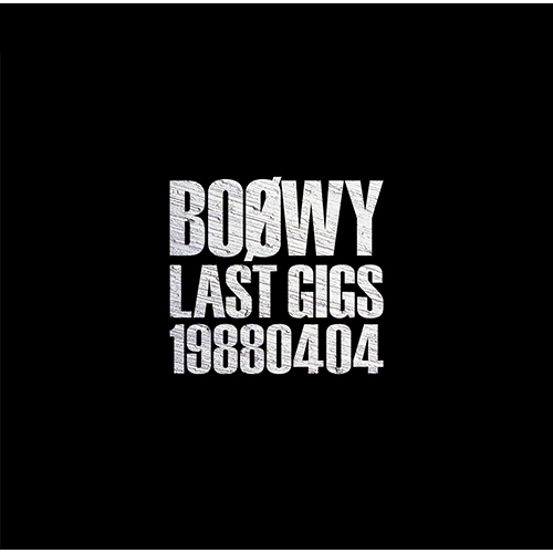 BOØWY / LAST GIGS -1988.04.04-【通常盤】【CD】