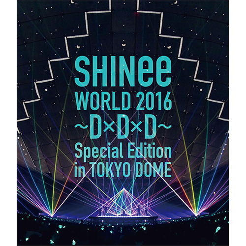 SHINee / SHINee WORLD 2016～D×D×D～ Special Edition in TOKYO DOME【通常盤】【Blu-ray】