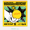 xikers / HOUSE OF TRICKY : HOW TO PLAY【TRICKY ver.】【CD】