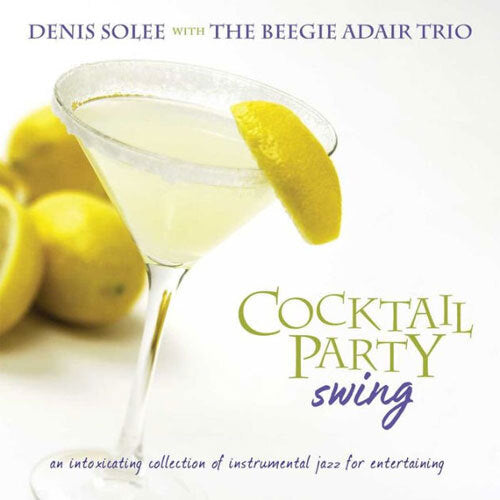 Denis Solee, The Beegie Adair Trio / Cocktail Party Swing【直輸入盤】【CD】