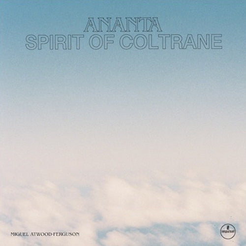 ミゲル・アトウッド＝ファーガソン / ANANTA: Spirit of Coltrane【直輸入盤】【CD】