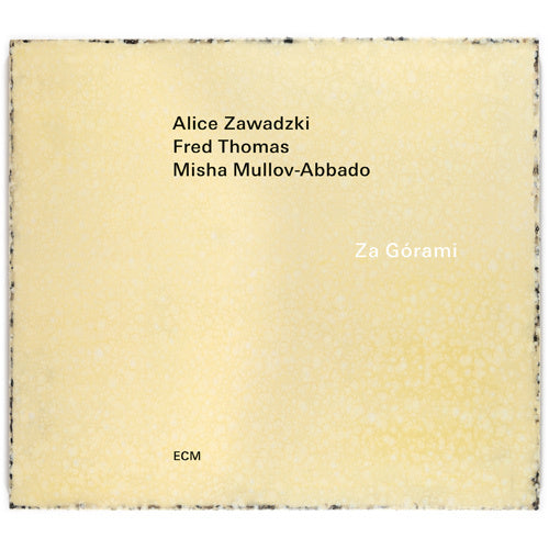 アリス・ザワツキ、フレッド・トーマス、ミーシャ・ムロフ＝アバド / Za Górami【直輸入盤】【CD】