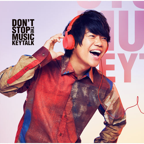 KEYTALK / DON’T STOP THE MUSIC【完全数量限定KEYTALK盤】【巨匠盤】【KEYTALKモバイルサイト】【CD】