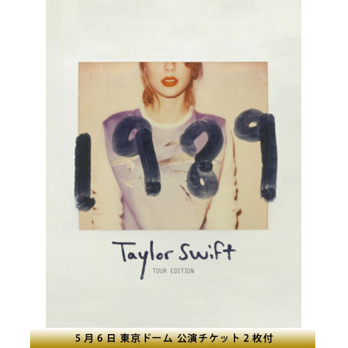 テイラー・スウィフト / 1989 + 東京ドーム5月6日S席ペアチケット【ツアー・エディション】【CD】【+チケット】