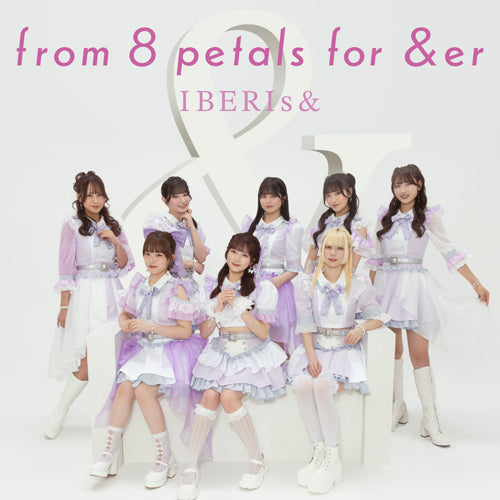 IBERIs& / from 8 petals for &er【通常盤】【2025年12月18日(木)特典会対象商品】【CD】