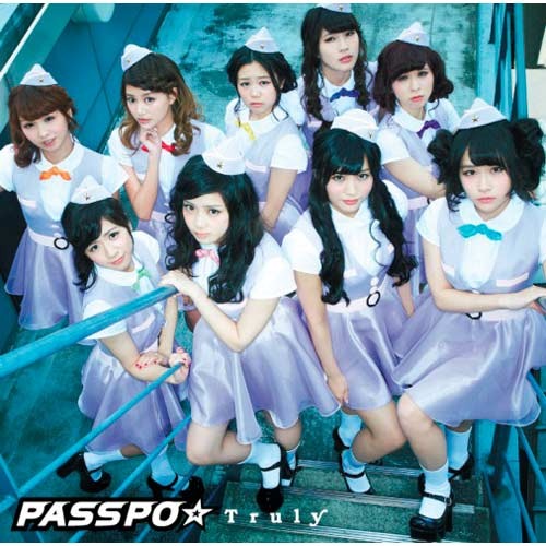 PASSPO☆ / Truly～CD買ったらフライトにいけちゃうんでsky～特別チャーター便ライブチケット付きCD【8/4 仙台RENSA】【CD MAXI】