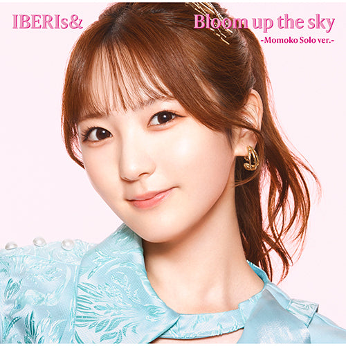 IBERIs& / Bloom up the sky【9形態セット】【CD MAXI】